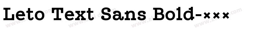 Leto Text Sans Bold字体转换 Leto Text Sans Bold字体转换